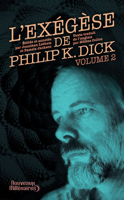 L'exégèse de Philip K. Dick. Vol. 2