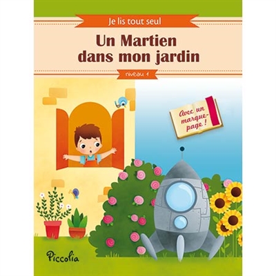 Je lis tout seul : Un martien dans mon jardin