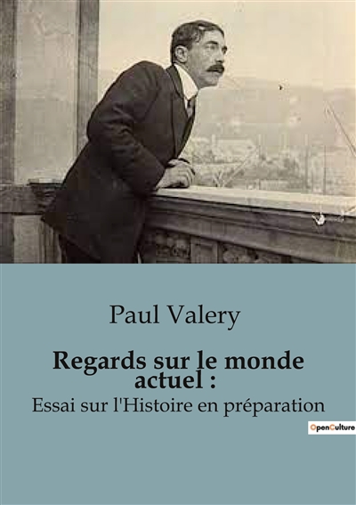 Regards sur le monde actuel : Essai sur l'Histoire en préparation