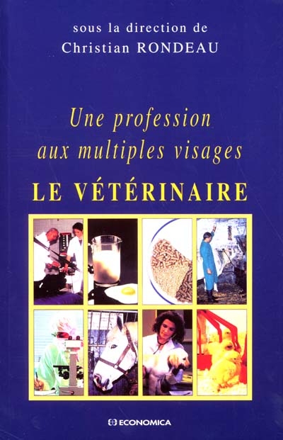 Une profession aux multiples visages : le vétérinaire