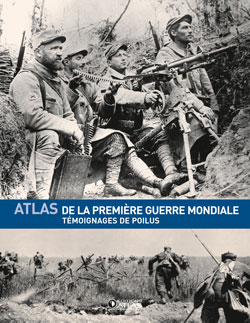Atlas de la Première Guerre mondiale : témoignages de poilus