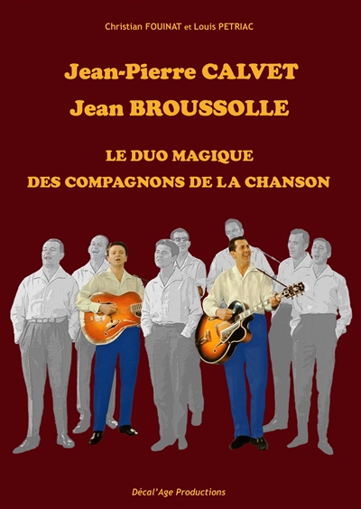 Jean-Pierre Calvet, Jean Broussolle : le duo magique des Compagnons de la chanson