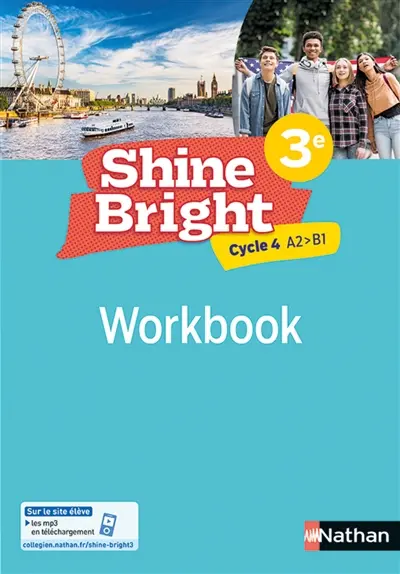 Shine bright, anglais 3e, cycle 4, A2-B1 : workbook