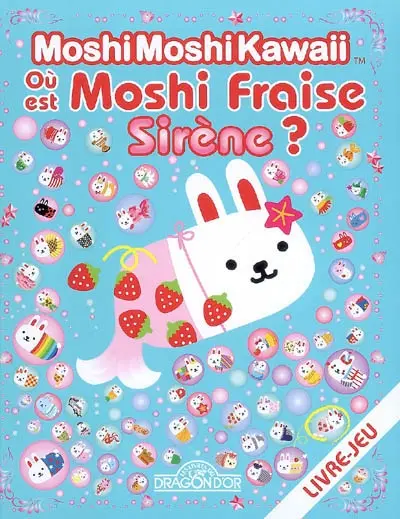 Où est Moshi Fraise sirène ?