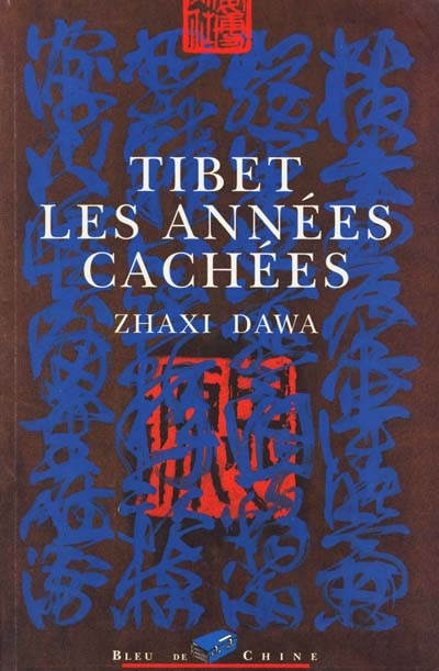 Tibet, les années cachées