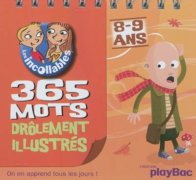 Les incollables, 8-9 ans : 365 mots drôlement illustrés