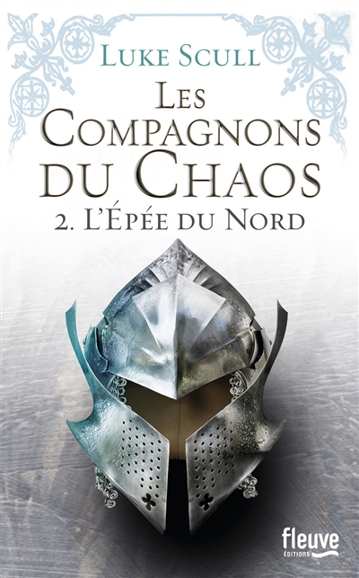 Les compagnons du chaos. Vol. 2. L'épée du Nord