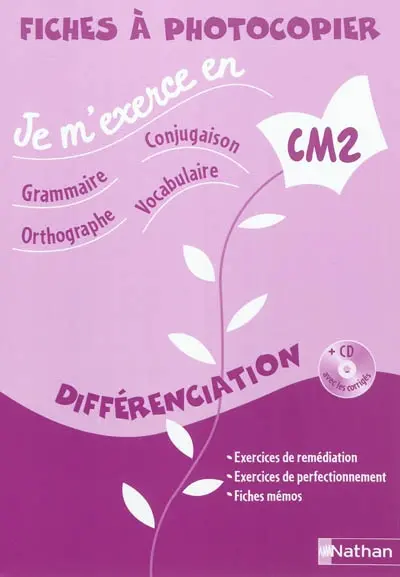 Je m'exerce en grammaire, conjugaison, orthographe vocabulaire : différenciation : CM2 fiches à photocopier