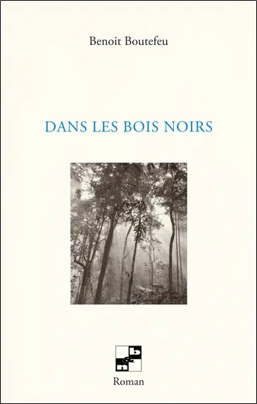Dans les bois noirs