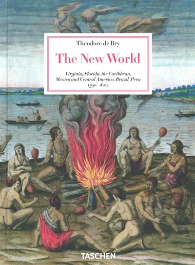 The new world : Virginia, Florida, the Caribbean, Mexico and Central America, Brazil, Peru : 1590-1602