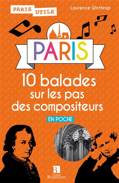 Paris : 10 balades sur les pas des compositeurs