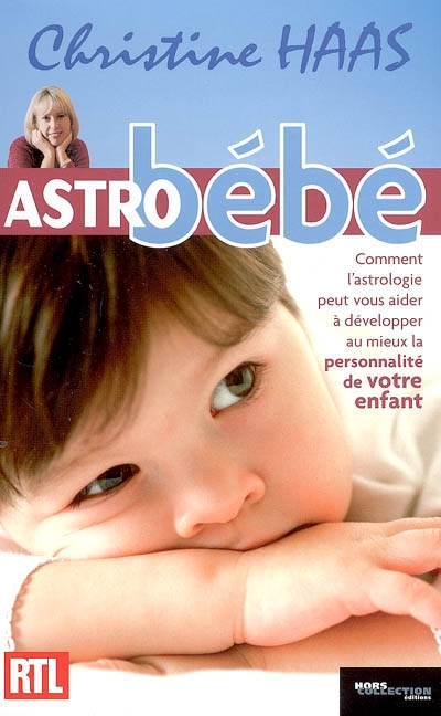 Astro bébé : comment l'astrologie peut vous aider à développer au mieux la personnalité de votre enfant