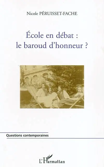 L'école en débat : le baroud d'honneur ?