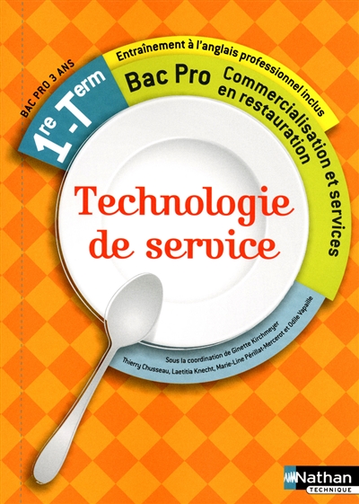 Technologie de service : 1re, terminale, bac pro commercialisation et services en restauration : entraînement à l'anglais professionnel inclus
