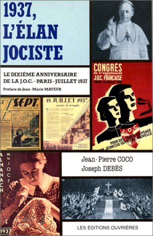 1937, l'élan jociste : le Xe anniversaire de la JOC