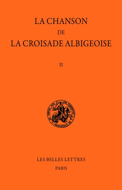 la chanson de la croisade albigeoise. vol. 2. le poème de l'auteur anonyme : 1re partie