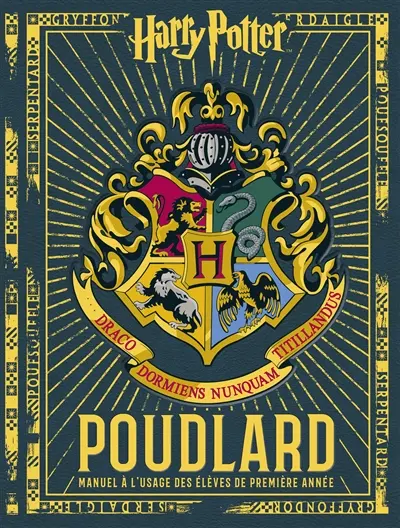 Poudlard. Manuel à l'usage des élèves de première année
