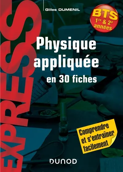 Physique appliquée en 30 fiches : BTS 1re & 2e années