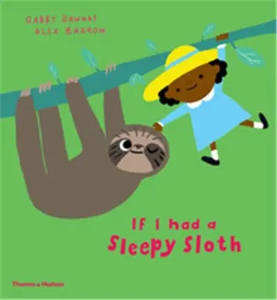 If I Had a Sleepy Sloth (Hardback)