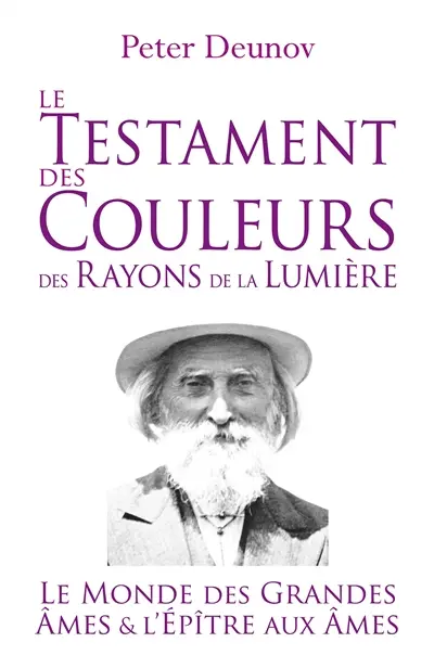 Le Testament des Couleurs des Rayons de la Lumière : Le Monde des Grandes Ames et l'Epître aux Ames