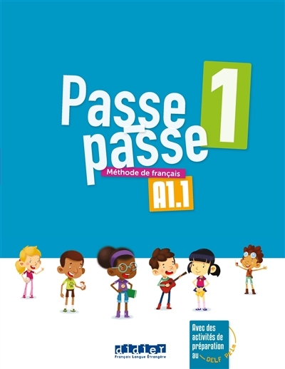 PASSE PASSE 1 Méthode de français A1.1