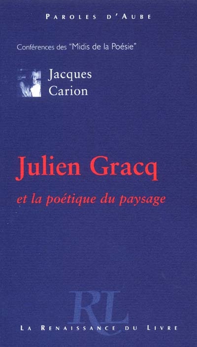 Julien Gracq et la poétique du paysage