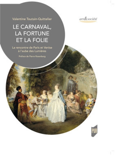 Le carnaval, la fortune et la folie : la rencontre de Paris et Venise à l'aube des Lumières