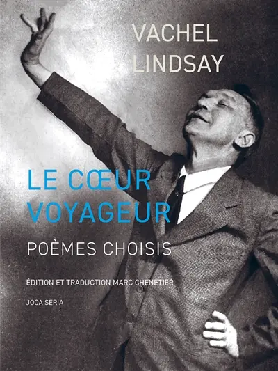 Le coeur voyageur : poèmes choisis