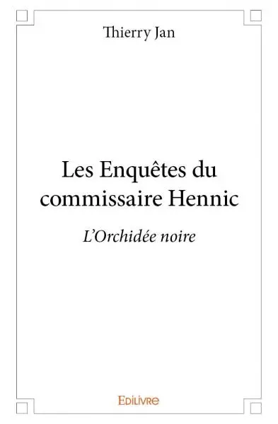 Les enquêtes du commissaire hennic : L'Orchidée noire