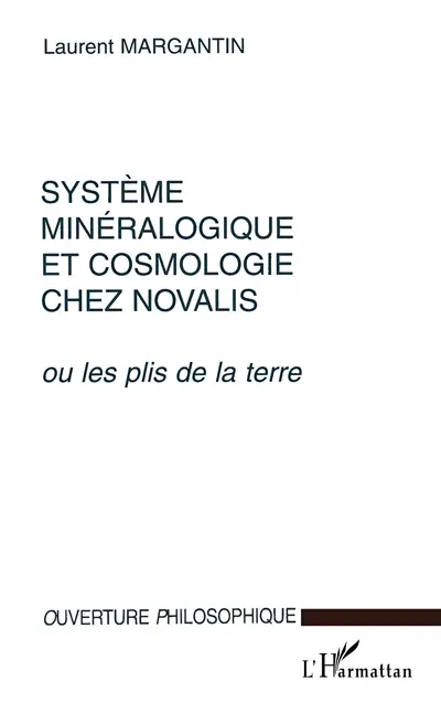 Système minéralogique et cosmologie chez Novalis ou Les plis de la Terre