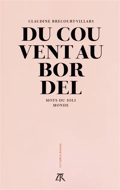 Du couvent au bordel : mots du joli monde