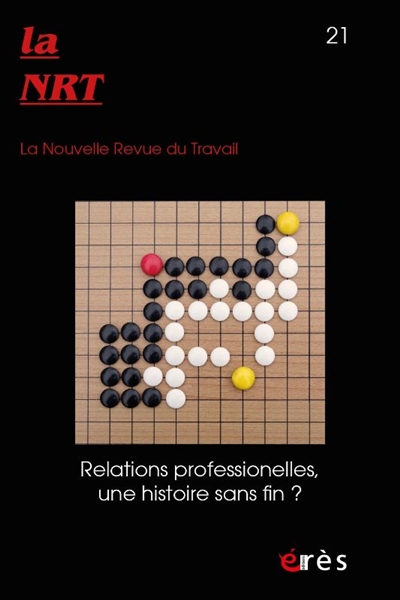 la nrt : la nouvelle revue du travail, n° 21. relations professionnelles, une histoire sans fin ?