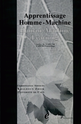 Apprentissage homme-machine : actes de CAPS 1998. Human-Machine learning : CAPS'1998 proceedings