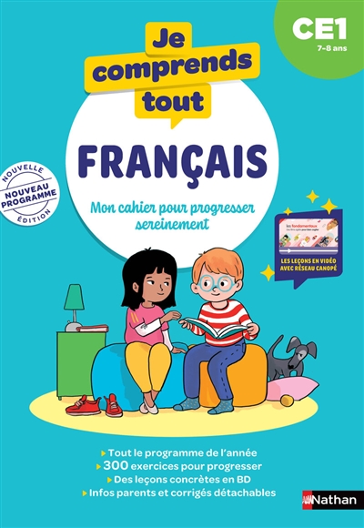 Je comprends tout ! Français : mon cahier pour progresser sereinement : CE1, 7-8 ans, nouveau programme