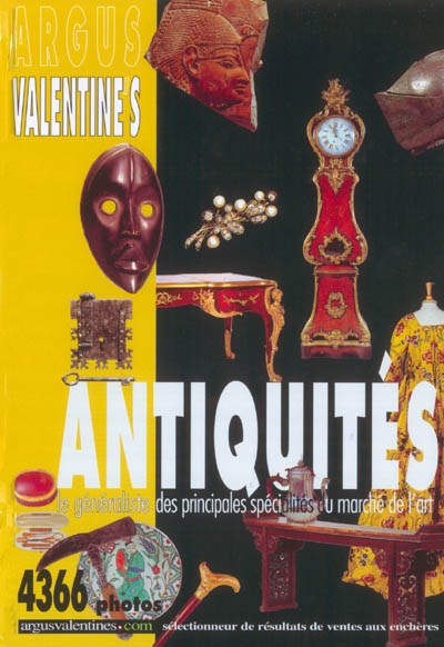 Argus Valentine's antiquités 2002-2003 : de l'Antiquité à nos jours