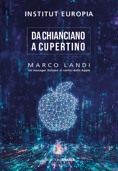 Da chianciano a cupertino : un manager italiano ai vertici della Apple