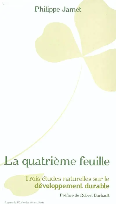 La quatrième feuille : trois études naturelles sur le développement durable