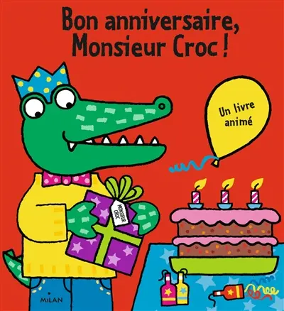 Bon anniversaire, monsieur Croc !