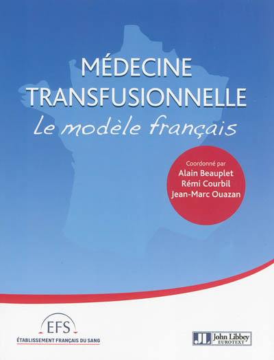 La médecine transfusionnelle : le modèle français