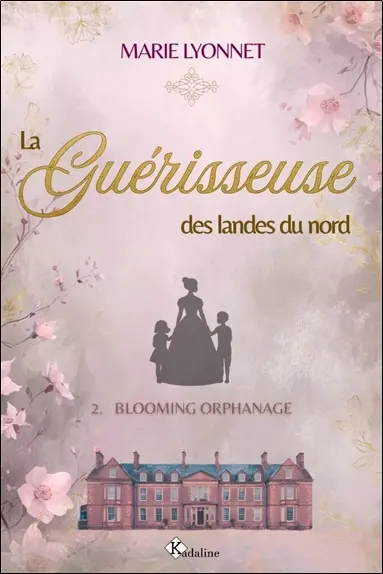 La guérisseuse des landes du Nord. Vol. 2. Blooming Orphanage