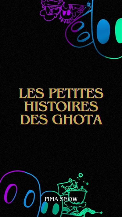 Les petites histoires des Ghota