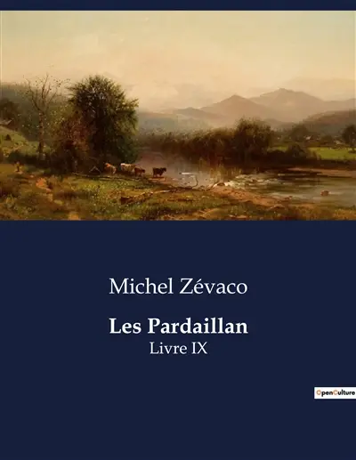 Les Pardaillan : Livre IX