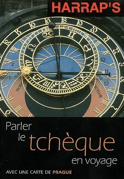 Parler le tchèque en voyage : avec une carte de Prague