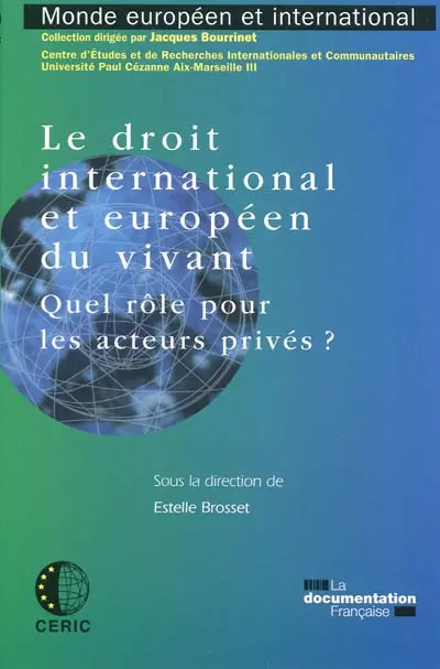 Le droit international et européen du vivant : quel rôle pour les acteurs privés ?