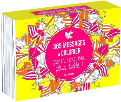 365 messages à colorier pour une vie plus belle !