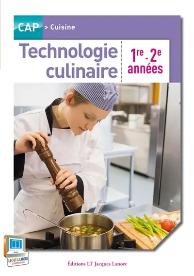 Technologie culinaire 1re et 2e années : CAP cuisine