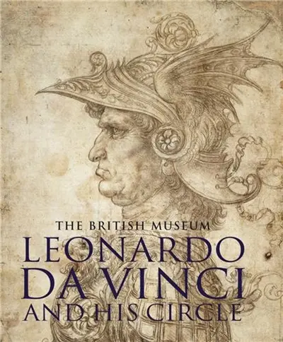 Leonardo Da Vinci and his Circle