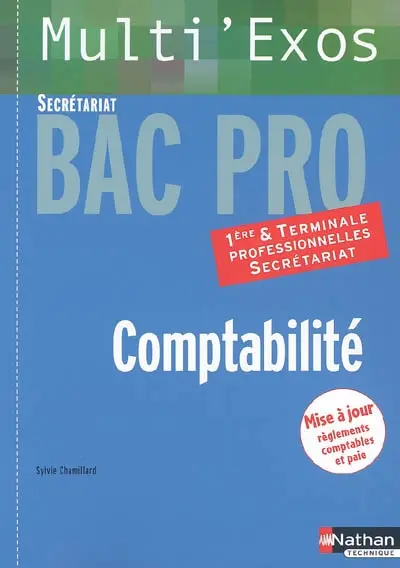 Comptabilité, Bac pro secrétariat : 1re & Terminale professionnelles : mise à jour réglements comptables et paie