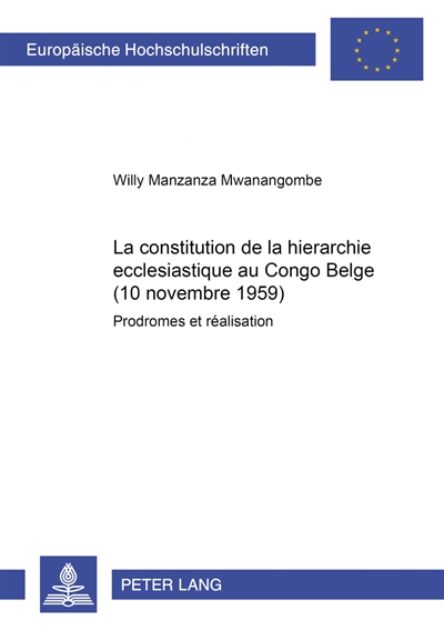 La constitution de la hiérarchie ecclésiastique au Congo Belge : 10 novembre 1959 : podromes et réalisations