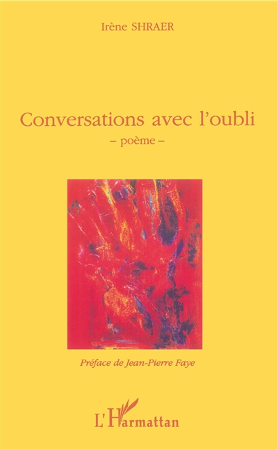Conversations avec l'oubli : poème